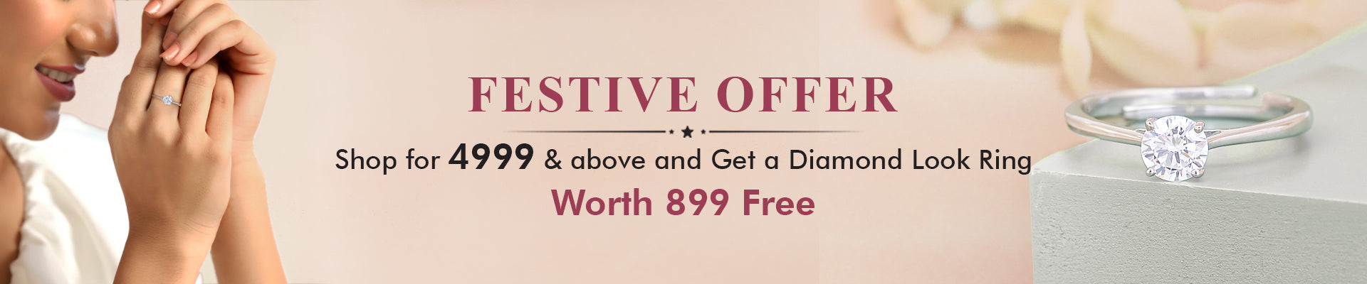 Shop for 4999 & above and get a free diamond look ring
